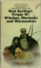 Rod Serling's Triple W: Witches, Warlocks…