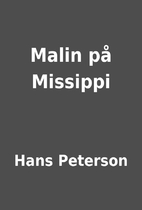 Malin på Missippi by Hans Peterson