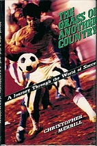 The Grass of Another Country: A Journey…