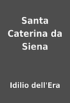Santa Caterina da Siena by Idilio dell'Era