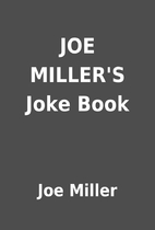 JOE MILLER'S Joke Book by Joe Miller