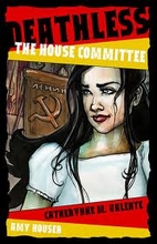 Deathless: The House Committee by Catherine…