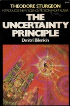 The Uncertainty Principle by Dmitri Bilenkin