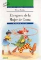 El regreso de la Mujer de goma. by Héctor…
