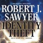 Identity Theft by Robert J. Sawyer