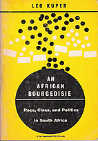 An African bourgeoisie; race, class, and…