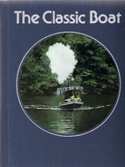 The Classic Boat by Time-Life Books