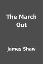 The March Out by James Shaw