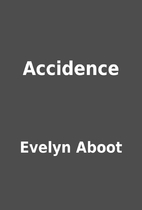 Accidence by Evelyn Aboot