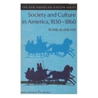 Society and Culture in America, 1830-1860 by…