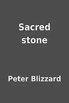 Sacred stone by Peter Blizzard
