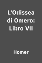 L'Odissea di Omero: Libro VII by Homer