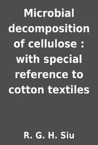 Microbial decomposition of cellulose : with…