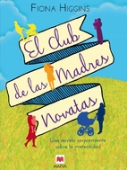 El Club de las madres novatas by Fiona…