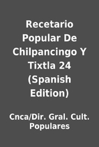 Recetario Popular De Chilpancingo Y Tixtla…