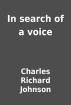 In search of a voice by Charles Richard…