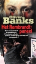 The Rembrandt Panel by Oliver T. Banks