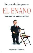 El enano. Historia de una enemistad by…