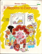 It Happens to Everyone by Bernice Myers