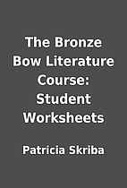 The Bronze Bow Literature Course: Student…