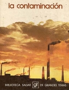 La contaminacion (Biblioteca Salvat de…