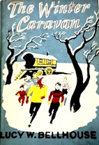 The Winter Caravan by Lucy W. Bellhouse