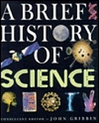 A Brief History of Science by John Gribbin
