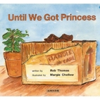 Until we got Princess (Book shop) by Rob…