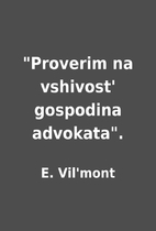 Proverim na vshivost' gospodina advokata.…
