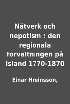 Nätverk och nepotism : den regionala…
