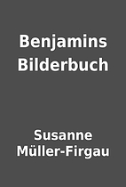 Benjamins Bilderbuch by Susanne…
