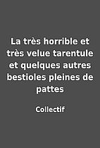 La très horrible et très velue…