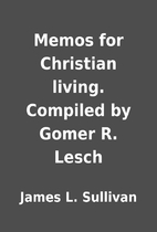Memos for Christian living. Compiled by…