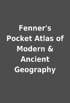 Fenner's Pocket Atlas of Modern & Ancient…