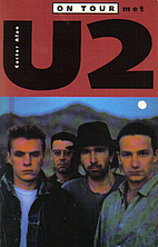 On tour met U2 by Carter Alan