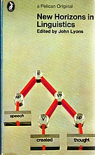 New Horizons in Linguistics 1 by John Lyons
