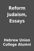 Reform Judaism, Essays by Hebrew Union…
