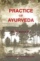 Practice of Ayurveda by Swami Sivananda…