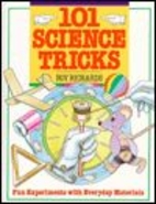 101 Science Tricks: Fun Experiments With…