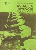 Aviacija Lietuvoje 1919-1940 by Algirdas…