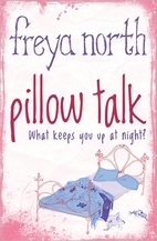 Pillow Talk by Freya North