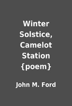 Winter Solstice, Camelot Station {poem} by…