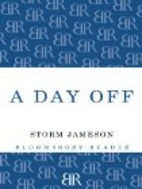 A Day Off by Storm Jameson