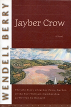Jayber Crow by Wendell Berry