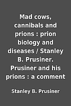 Mad cows, cannibals and prions : prion…