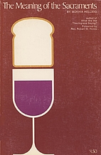 The meaning of the sacraments by Monika…
