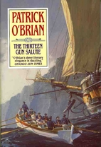 The Thirteen-Gun Salute by Patrick O'Brian