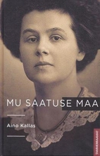 Mu saatuse maa by Aino Kallas