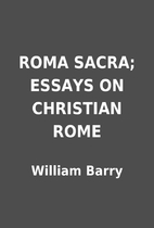 ROMA SACRA; ESSAYS ON CHRISTIAN ROME by…
