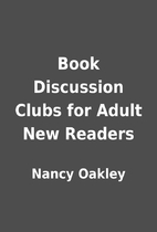 Book Discussion Clubs for Adult New Readers…
